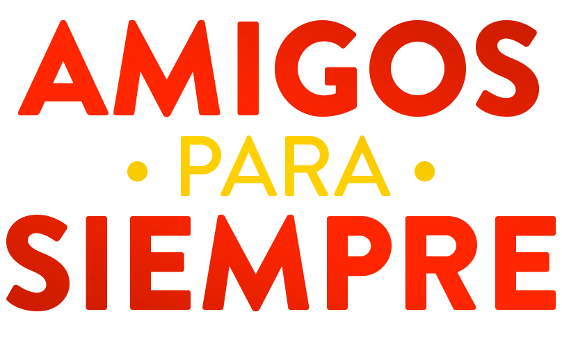 Amigos PARA SIEMPRE!!!